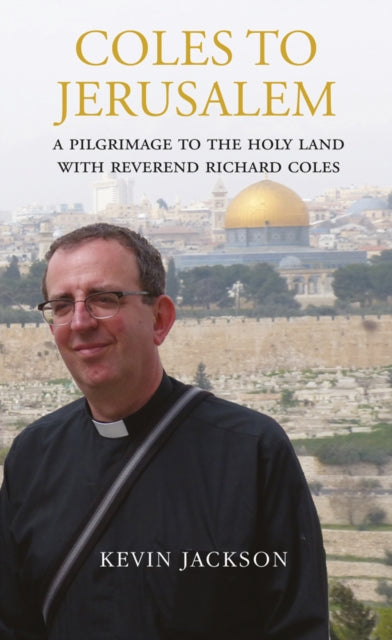 Book cover of: Coles to Jerusalem. By: Kevin Jackson