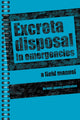 Book cover of: Excreta Disposal in Emergencies. By: Harvey, Peter