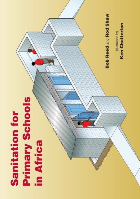 Book cover of: Sanitation for Primary Schools in Africa. By: R. A. Reed
