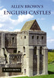 Book cover of: Allen Brown's English Castles