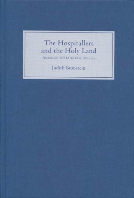 Book cover of: Hospitallers and the Holy Land. By: Judith Bronstein