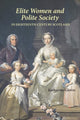 Book cover of: Elite Women and Polite Society in Eighteenth-Century Scotland. By: Katharine Glover