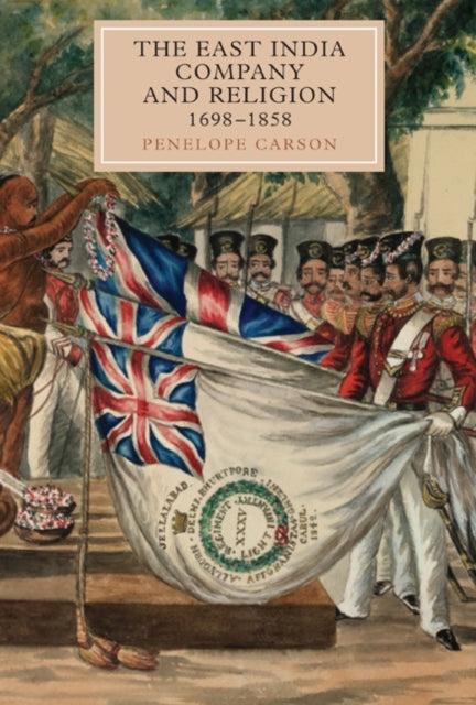 Book cover of: East India Company and Religion, 1698-1858