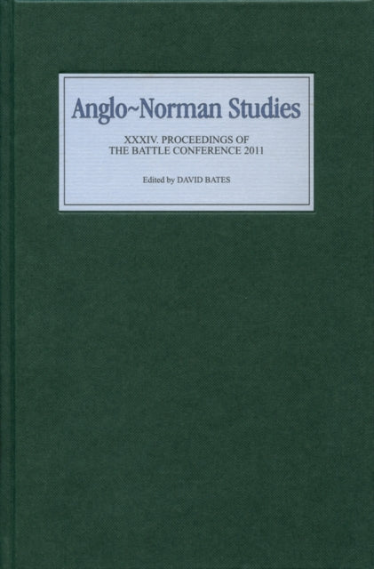 Book cover of: Anglo-Norman Studies XXXIV. By: David Bates