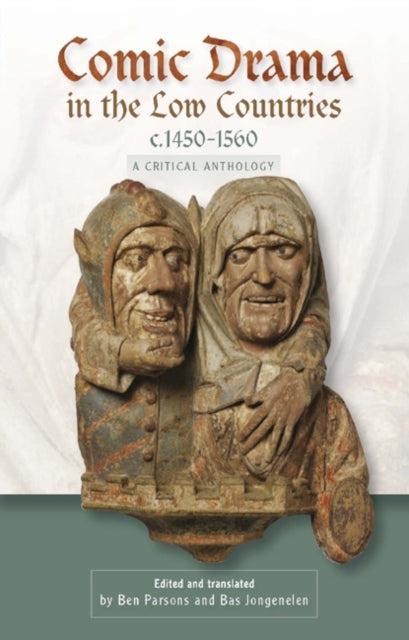 Book cover of: Comic Drama in the Low Countries, c.1450-1560