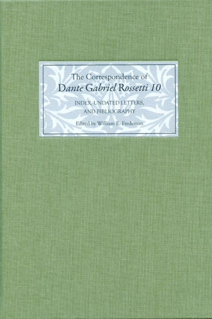 Book cover of: Correspondence of Dante Gabriel Rossetti 10. By: William E. Fredeman