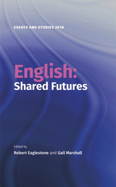 Book cover of: English: Shared Futures. By: Robert Eaglestone