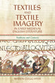 Book cover of: Textiles and Textile Imagery in Early Medieval English Literature. By: Maren Clegg Hyer