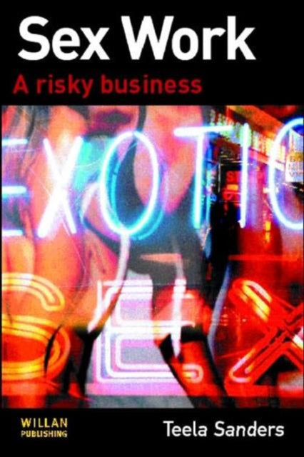 Book cover of: Sex Work. By: Teela Sanders