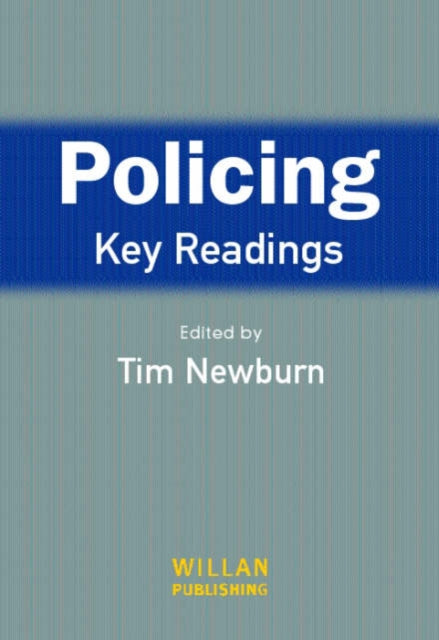 Book cover of: Policing: Key Readings. By: Tim Newburn