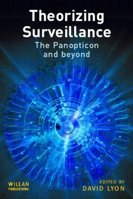 Book cover of: Theorizing Surveillance. By: David Lyon