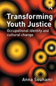 Book cover of: Transforming Youth Justice. By: Anna Souhami