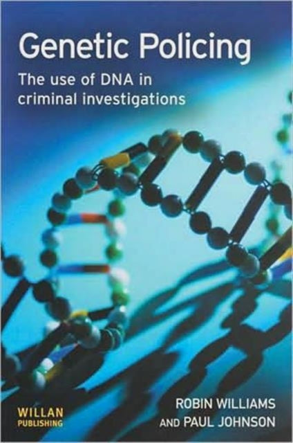 Book cover of: Genetic Policing. By: Robin Williams, Paul Johnson