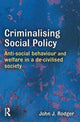 Book cover of: Criminalising Social Policy. By: John J. Rodger