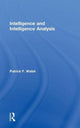 Book cover of: Intelligence and Intelligence Analysis. By: Patrick F. Walsh
