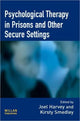 Book cover of: Psychological Therapy in Prisons and Other Settings. By: Joel Harvey