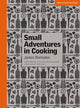 Book cover of: Small Adventures in Cooking. By: James Ramsden