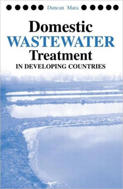 Book cover of: Domestic Wastewater Treatment in Developing Countries. By: Duncan Mara