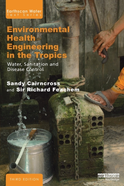 Book cover of: Environmental Health Engineering in the Tropics. By: Sandy Cairncross