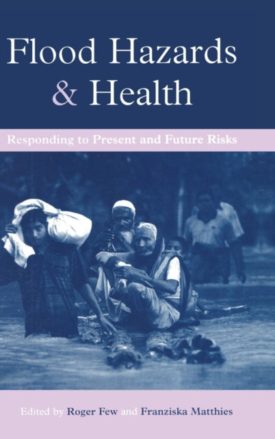 Book cover of: Flood Hazards and Health. By: Roger Few
