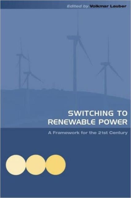 Book cover of: Switching to Renewable Power. By: Volkmar Lauber
