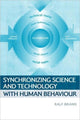 Book cover of: Synchronizing Science and Technology with Human Behaviour. By: Ralf Brand
