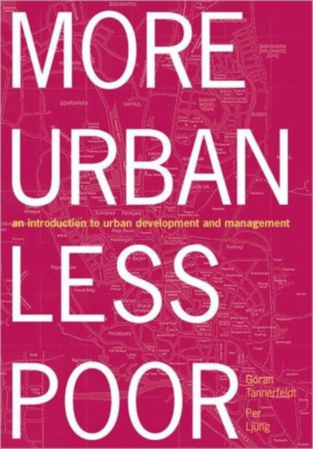 Book cover of: More Urban Less Poor. By: Göran Tannerfeldt