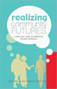 Book cover of: Realizing Community Futures. By: Jerry Vanclay, Jerome K. Vanclay