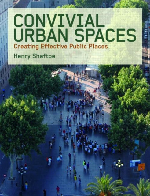 Book cover of: Convivial Urban Spaces. By: Henry Shaftoe