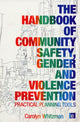 Book cover of: Handbook of Community Safety Gender and Violence Prevention. By: Carolyn Whitzman