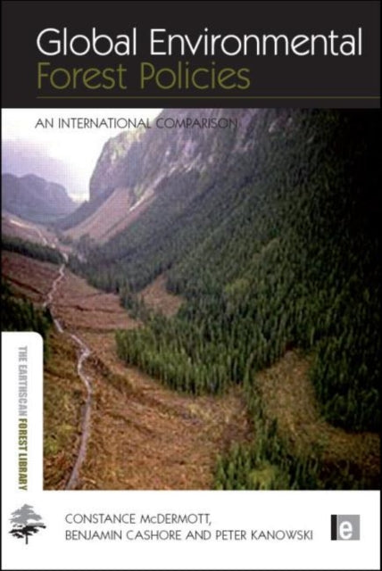 Book cover of: Global Environmental Forest Policies. By: Constance McDermott
