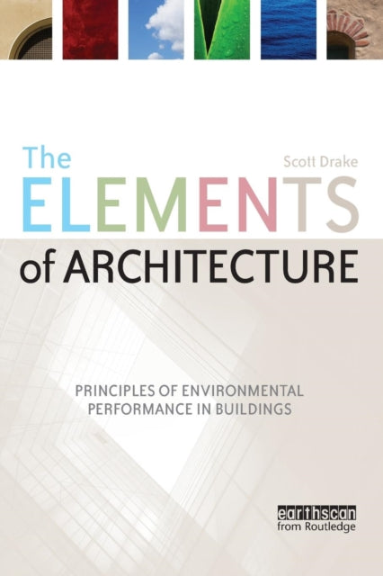 Book cover of: Elements of Architecture. By: Drake, Scott Dr.