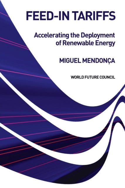 Book cover of: Feed-in Tariffs. By: Miguel Mendonca