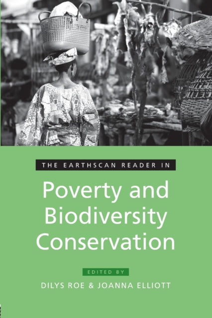 Book cover of: Earthscan Reader in Poverty and Biodiversity Conservation. By: Dilys Roe