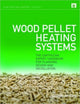 Book cover of: Wood Pellet Heating Systems. By: Dilwyn Jenkins