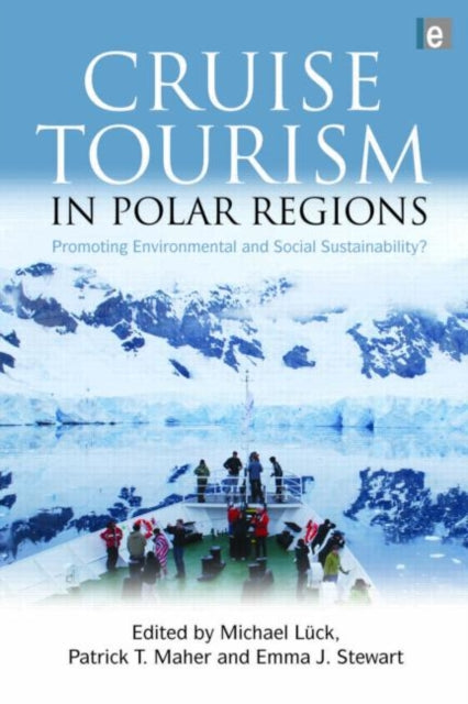 Book cover of: Cruise Tourism in Polar Regions. By: Michael Lück
