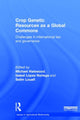 Book cover of: Crop Genetic Resources as a Global Commons. By: Michael Halewood