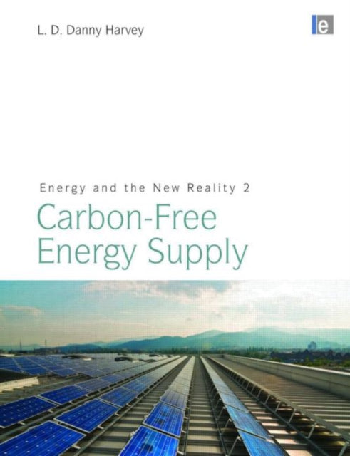 Book cover of: Energy and the New Reality 2. By: Leslie Daryl Danny Harvey
