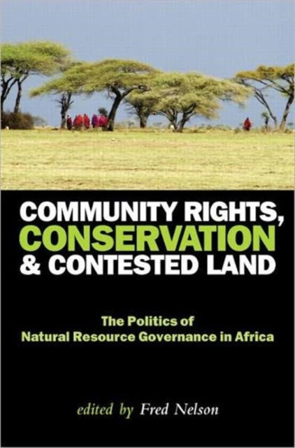 Book cover of: Community Rights, Conservation and Contested Land