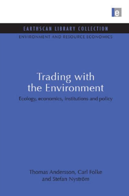 Book cover of: Trading with the Environment. By: Thomas Andersson