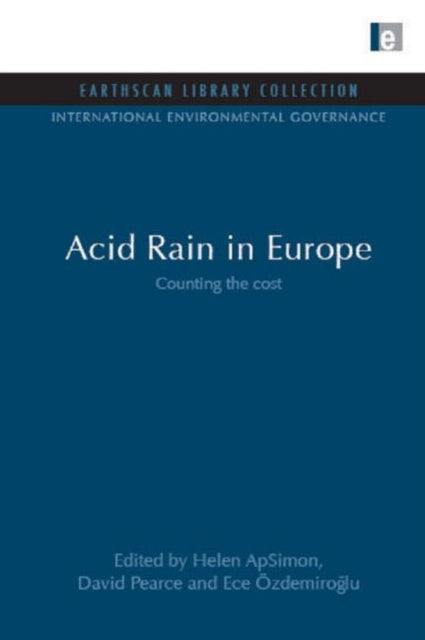 Book cover of: Acid Rain in Europe. By: Helen ApSimon