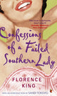 Book cover of: Confessions Of A Failed Southern Lady. By: Florence King