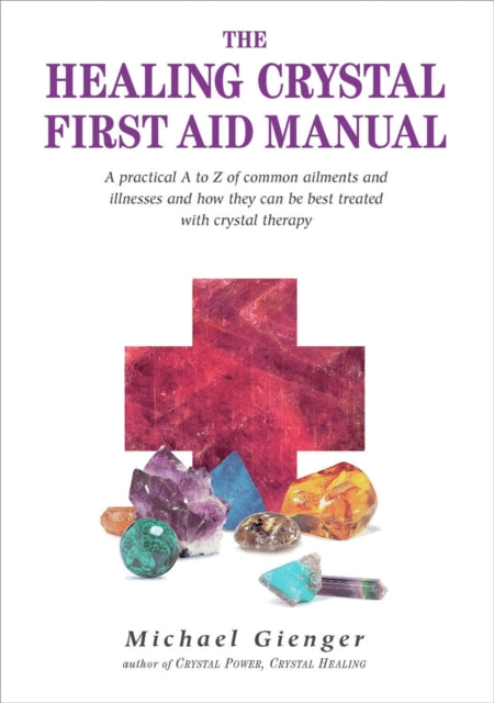 Book cover of: Healing Crystals First Aid Manual. By: Michael Gienger