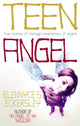 Book cover of: Teen Angel. By: Glennyce S. Eckersley