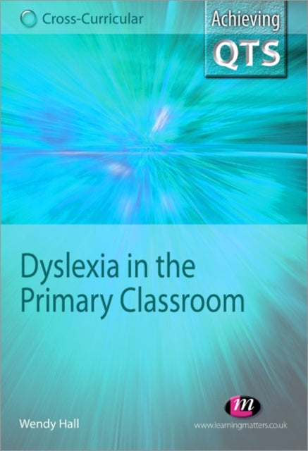 Book cover of: Dyslexia in the Primary Classroom. By: Wendy Hall