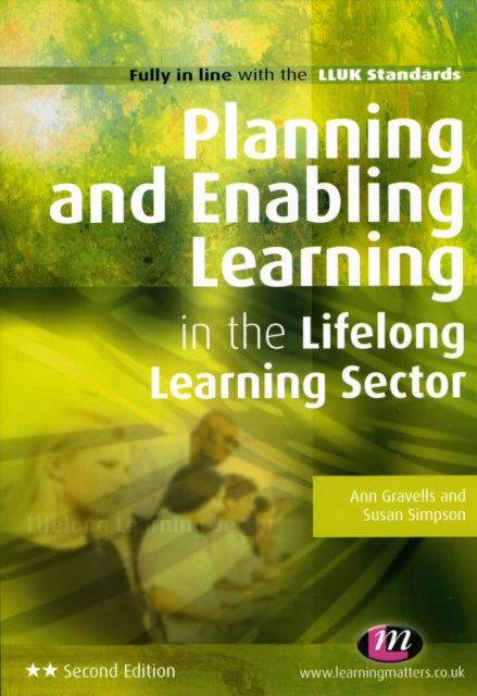 Book cover of: Planning and Enabling Learning in the Lifelong Learning Sector. By: Ann Gravells