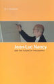 Book cover of: Jean-Luc Nancy and the Future of Philosophy