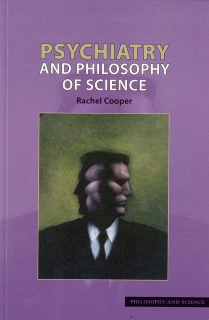 Book cover of: Psychiatry and Philosophy of Science. By: Rachel Cooper