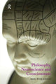 Book cover of: Philosophy, Neuroscience and Consciousness. By: Rex Welson
