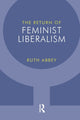 Book cover of: Return of Feminist Liberalism. By: Ruth Abbey